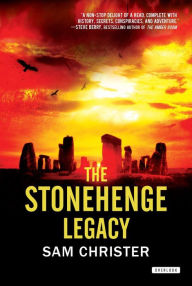 Title: The Stonehenge Legacy: A Thriller, Author: Sam Christer