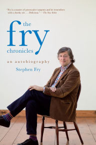 Title: The Fry Chronicles: An Autobiography, Author: Stephen Fry