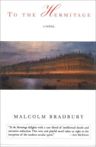 Title: To the Hermitage, Author: Malcolm Bradbury