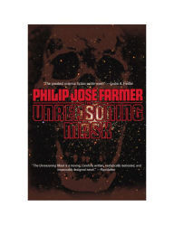 Title: The Unreasoning Mask, Author: Philip José Farmer