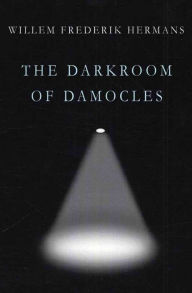 Title: The Darkroom of Damocles: A Novel, Author: Willem Frederik Hermans