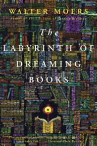 Title: Labyrinth of Dreaming Books: A Novel, Author: Walter Moers