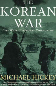 Title: The Korean War: The West Confronts Communism, Author: Michael Hickey