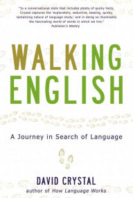 Title: Walking English: A Journey in Search of Language, Author: David Crystal