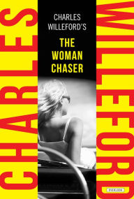 Title: The Woman Chaser, Author: Charles Willeford