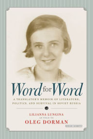 Title: Word for Word: A Memoir, Author: Lilianna Lungina