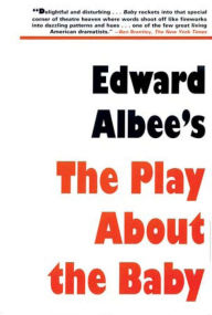 Title: The Play about the Baby, Author: Edward Albee