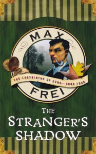 Title: The Stranger's Shadow, Author: Max Frei