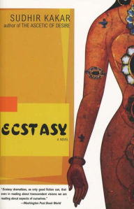 Title: Ecstasy, Author: Sudhir Kakar