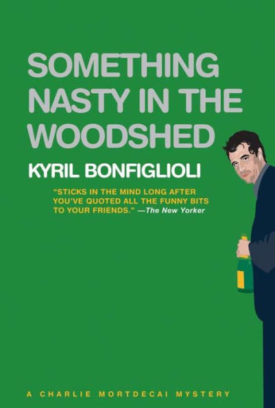 Something Nasty in the Woodshed (Charlie Mortdecai Series #2)