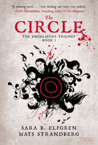 Title: The Circle: Book I, Author: Sara B Elfgren