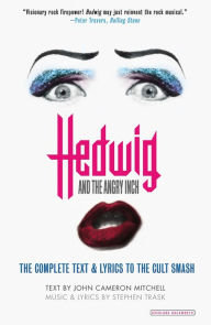 Title: Hedwig and the Angry Inch: Broadway Edition, Author: John Cameron Mitchell