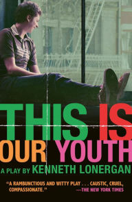 Title: This Is Our Youth, Author: Kenneth Lonergan