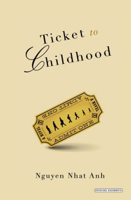 Ticket To Childhood A Novel By Nguyen Nhat Anh Nook Book Ebook Barnes Noble - the return of clockworks shades roblox blog