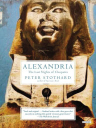 Title: Alexandria: The Last Nights of Cleopatra, Author: Peter Stothard