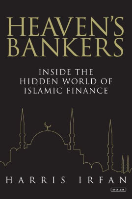 Heaven S Bankers Inside The Hidden World Of Islamic