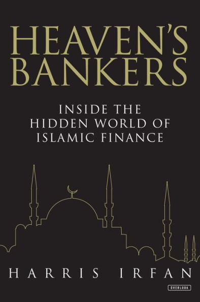 Heaven's Bankers: Inside the Hidden World of Islamic Finance