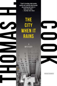 Title: The City When it Rains: A Mystery, Author: Thomas H. Cook