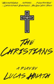 Title: The Christians, Author: Lucas Hnath