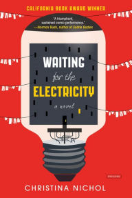 Title: Waiting for the Electricity, Author: Christina Nichol