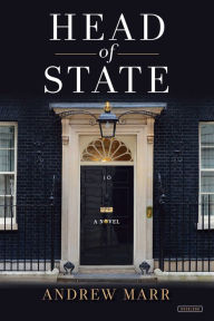 Title: Head of State: A Novel, Author: Andrew Marr