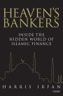 Heaven's Bankers: Inside the Hidden World of Islamic Finance