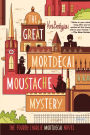 The Great Mortdecai Moustache Mystery: The Fourth Charlie Mortdecai Novel