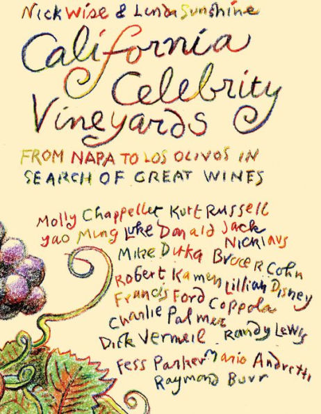 California Celebrity Vineyards: From Napa to Los Olivos in Search of Great Wine