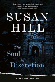 Title: The Soul of Discretion (Simon Serrailler Series #8), Author: Susan Hill