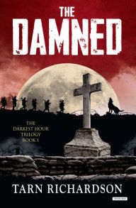 Title: The Damned (The Darkest Hand Trilogy), Author: Tarn Richardson