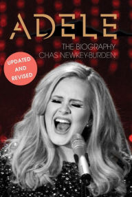 Title: Adele: The Biography, Author: Chas Newkey-Burden