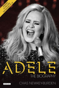 Title: Adele: The Biography (Updated Edition), Author: Chas Newkey-Burden