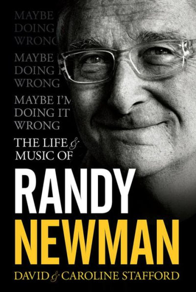 Maybe I'm Doing It Wrong: The Life and Times of Randy Newman