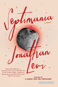 Title: Septimania: A Novel, Author: Jonathan Levi