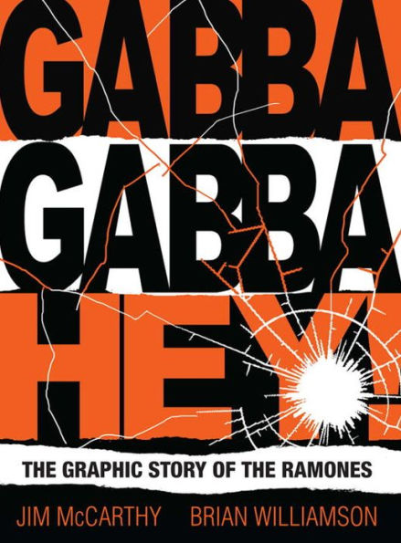 Gabba Gabba Hey: The Graphic Story of the Ramones