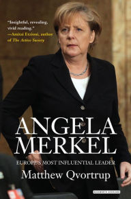 Title: Angela Merkel: Europe's Most Influential Leader: Revised Edition, Author: Matthew Qvortrup