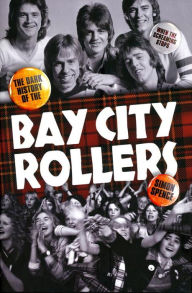 Title: When the Screaming Stops: The Dark History of the Bay City Rollers, Author: Simon Spence