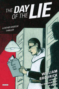 Title: The Day of the Lie: A Father Anselm Thriller, Author: William Brodrick