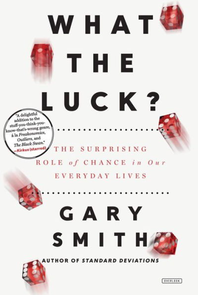 What The Luck?: Surprising Role of Chance our Everyday Lives