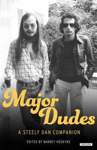 Free downloadable audio books for mp3 Major Dudes: A Steely Dan Companion