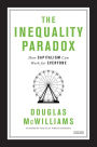 The Inequality Paradox: How Capitalism Can Work for Everyone