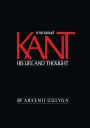 Immanuel Kant: His Life and Thought