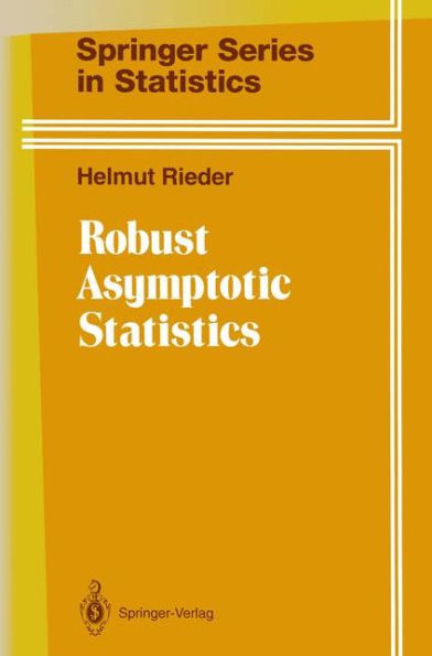 Robust Asymptotic Statistics: Volume I / Edition 1