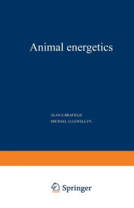 Title: Animal Energetics, Author: Alan E. Brafield