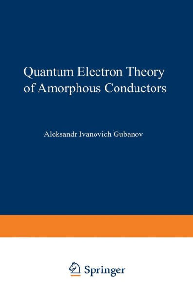 Quantum Electron Theory of Amorphous Conductors