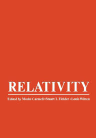 Title: Relativity: Proceedings of the Relativity Conference in the Midwest, held at Cincinnati, Ohio, June 2-6, 1969, Author: M. Carmeli