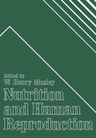 Title: Nutrition and Human Reproduction, Author: W. Mosley