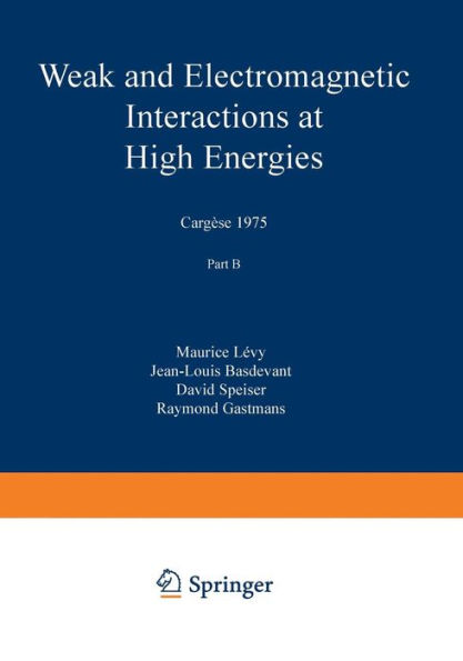 Weak and Electromagnetic Interactions at High Energies: Cargï¿½se 1975, Part B