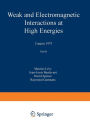 Weak and Electromagnetic Interactions at High Energies: Cargèse 1975, Part B