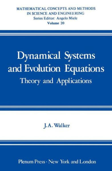 Dynamical Systems and Evolution Equations: Theory and Applications